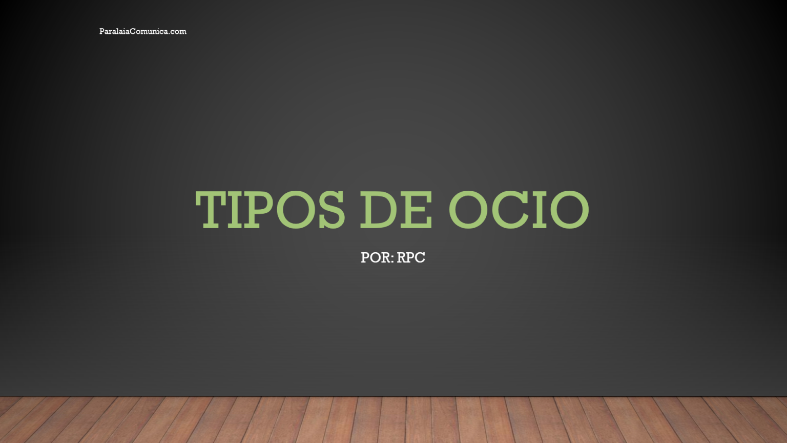 Tipos De Ocio Paralaia Comunica tipos-de-ocio-paralaia-comunica